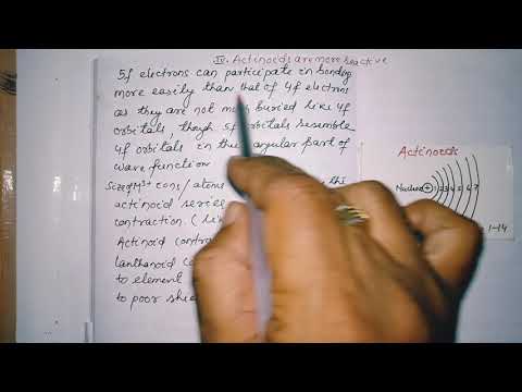 Actinoids part 3/Actinods are more reactive than lanthanoids.Actinoid contraction .