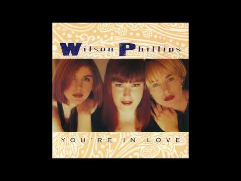 Wilson Phillips - You're in Love (1990 LP Version) HQ