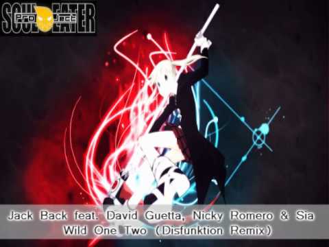 Jack Back feat. David Guetta & Sia -- Wild One Two (Disfunktion Remix) [SoulEaterProject]