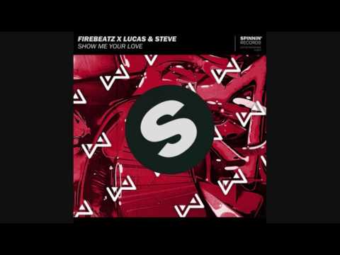 Firebeatz x Lucas & Steve - Show Me Your Love