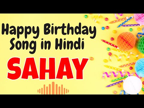 Happy Birthday Sahay Song | Birthday Song for Sahay | Sahay Happy Birthday Song