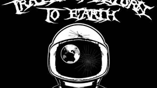 Traitors Return to Earth - Time heals no wounds