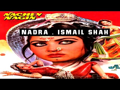 NACHAY NAGIN (1987) - NADRA, ISMAIL SHAH, SULTAN RAHI - OFFICIAL PAKISTANI MOVIE