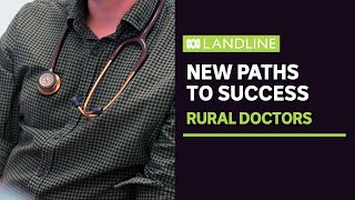 Young doctors going bush to kickstart careers | Landline | ABC News