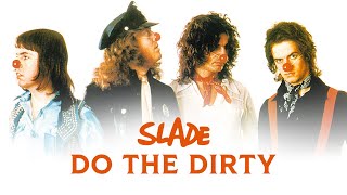 Slade - Do the Dirty (Official Audio)