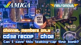 Amiga CD32 CH02: Can I save this leaking-cap time bomb?