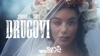 2BONA X THCF - DRUGOVI (OFFICIAL VIDEO)