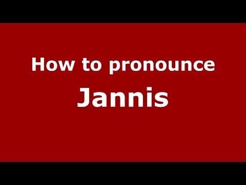 How to pronounce Jannis