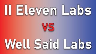Eleven Labs Vs. Well Said Labs - Which Text-to-Speech service is better?