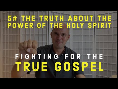 FIGHTING FOR THE GOSPEL - THE TRUTH ABOUT THE POWER OF THE HOLY SPIRIT