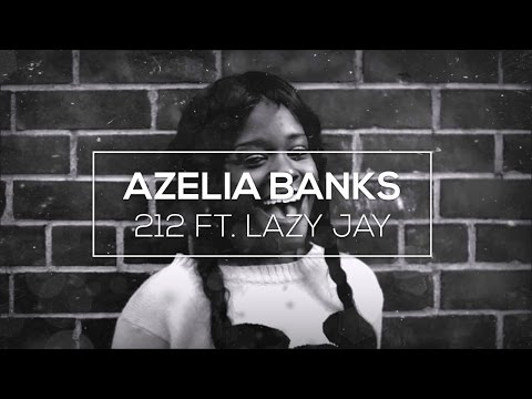 AZEALIA BANKS - 212 FT. LAZY JAY (MACE Bootleg)