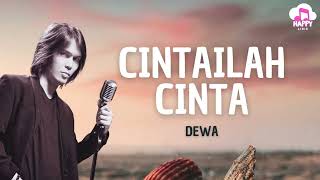 Download lagu Dewa - Cintailah Cinta - Happy Lirik mp3 Download lagu Dewa - Cintailah Cinta - Happy Lirik mp3