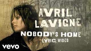 Avril Lavigne - Nobody&#39;s Home (Official Lyric Video)