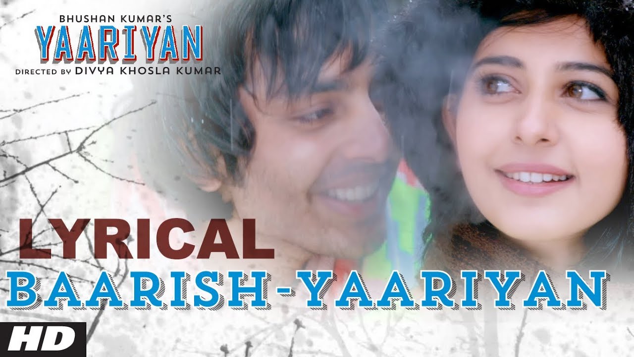 Baarish Lyrics | Yaariyan | Himansh Kohli, Serah Singh | Gajendra Verma, Mohammad Irfan | Mithoon Sharma