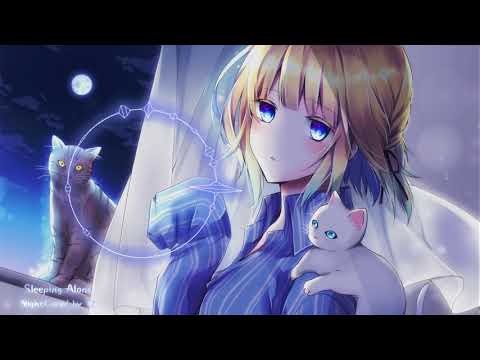 NightCore-Sleeping Alone