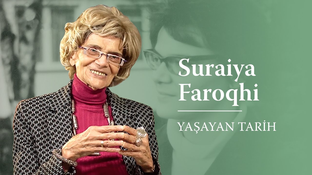 #YaşayanTarih - Suraiya Faroqhi