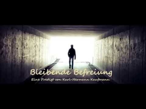 Bleibende Befreiung - Karl Hermann Kaufmann