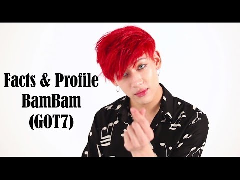 [K-POP] All facts & Profile about BamBam (GOT7)
