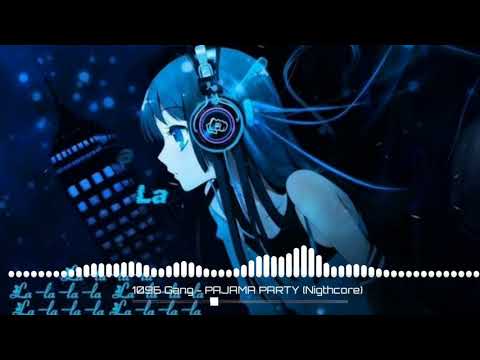 1096 Gang - PAJAMA PARTY (Nightcore)