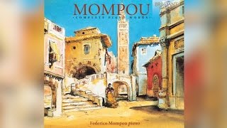 Mompou: Complete Piano Works - played by Federico Mompou