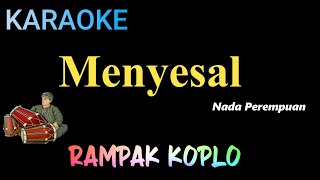 Download lagu MENYESAL  ( NADA PEREMPUAN )  - Mansyur s  - KARAOKE KOPLO RAMPAK mp3