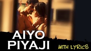 Aiyo Piyaji | Full Song With Lyrics | Chakravyuh - YouTube