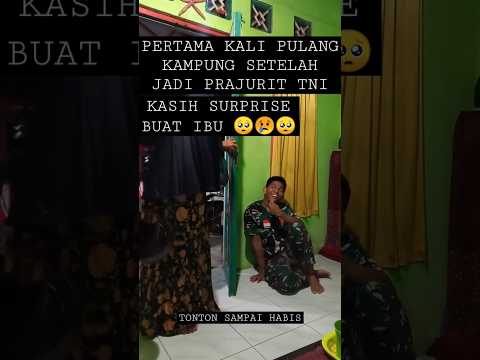 , title : 'prajurit TNI pulang ke rumah tanpa sepengetahuan ibunya ‼️#tni #ibu #surprise #pulkam #shorts'
