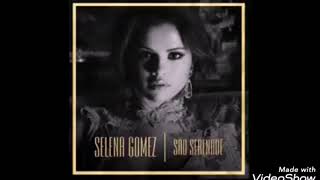 Selena Gomez-Sad serenade