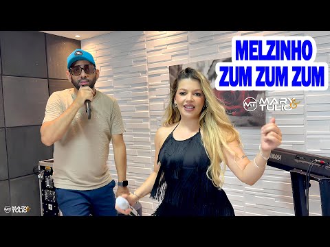 MARY e TÚLIO - MELZINHO (ZUM ZUM ZUM )