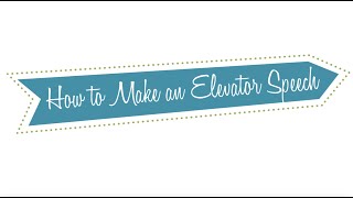 How to Make an Elevator Speech
