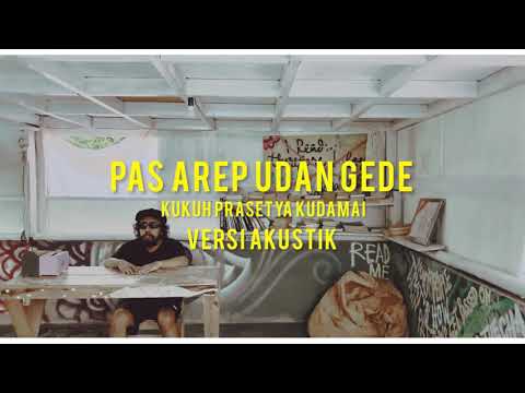 Pas Arep Udan Gede (akustik) Kukuh Prasetya Kudamai