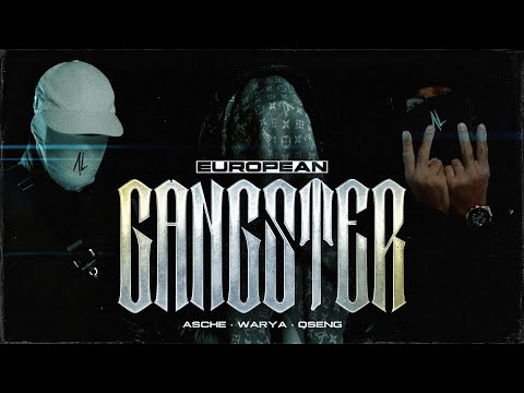 Asche & Warya & Qseng - European Gangster