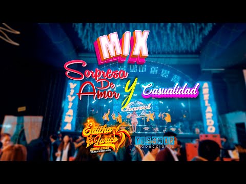 EDITHA LARICO    Mix sorpresa de amor y casualidad