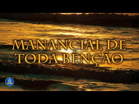 Hinário Adventista 214 - MANANCIAL DE TODA BENÇÃO