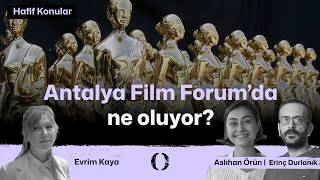 #CANLI | Antalya Film Forum'da ne oluyor? | #HafifKonular