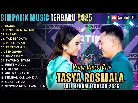 RUJUK -TASYA ROSMALA - RINDUNYA HATIKU - SYAHDU - SIMPATIK MUSIC FULL ALBUM TERBARU 2025