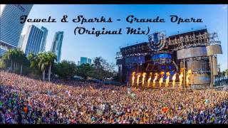 Jewelz & Sparks - Grande Opera (Original Mix)