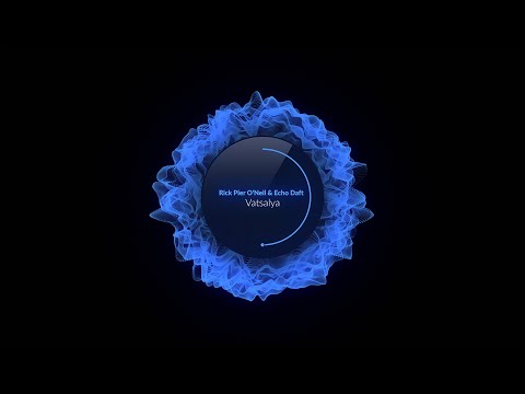Rick Pier O'Neil & Echo Daft - Vatsalya (Original Mix) [Proton Music]