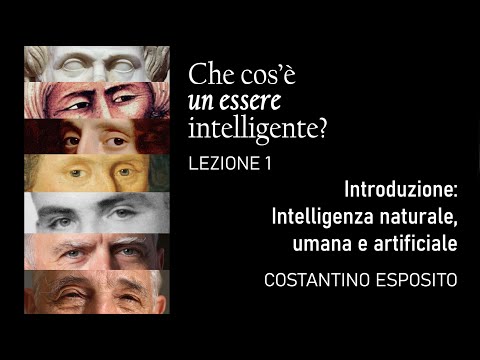 Lezione 1 - Introduzione: Intelligenza naturale, umana e artificiale