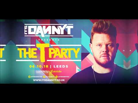 DANNY T - THE T PARTY PHASE 2 (O2 Academy, Leeds)