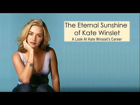 Documentary - The Eternal Sunshine of Kate Winslet: A Look At Her Career