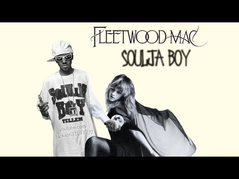 Never Got a Donk Again (Soulja Boy vs. Fleetwood Mac)