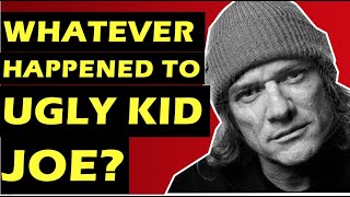 Ugly Kid Joe  Whatever Happened To the Band Behind &#39;Everything About You?&#39;