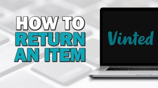 How To Return An Item On Vinted (Easiest Way)​​​​​​​
