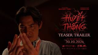 HUYẾT THỐNG teaser trailer - KC: 30.10.2026