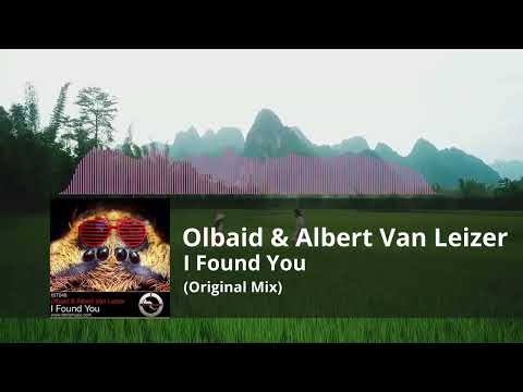 Olbaid & Albert Van Leizer - I Found You(Original Mix)