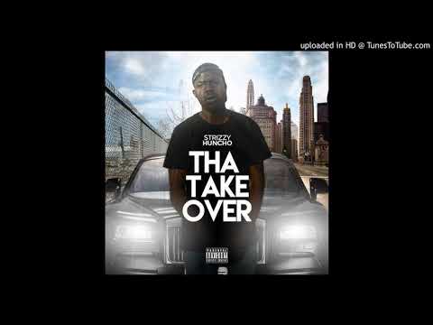 Strizzy Huncho - Taking Over (Official Audio)