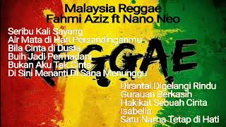 Download lagu Fahmi Aziz ft Nano Neo | Kompilasi Malaysia Reggae Cover mp3