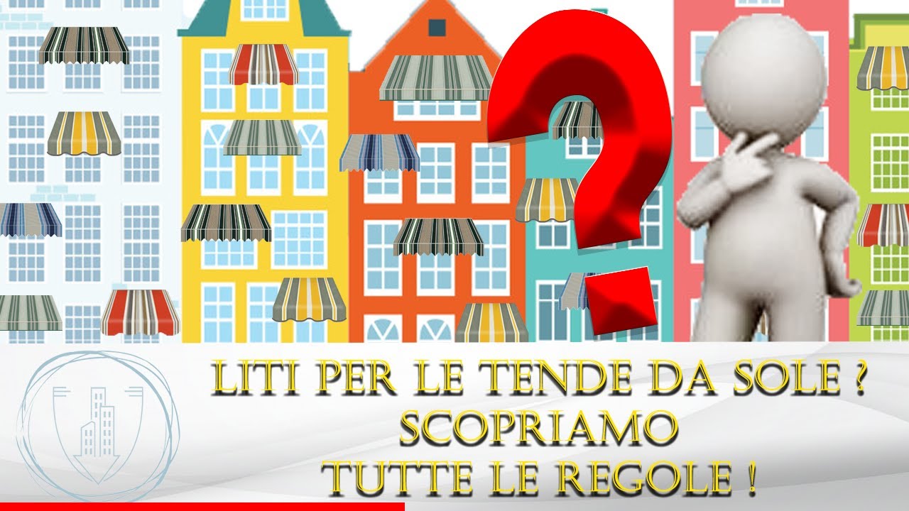 TENDE DA SOLE come evitare problemi con il Condomìnio