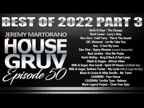 HOUSE GRUV 50 🔥BEST OF 2022 Funky & Underground House🔥  #housemusic DJ Mix - DJ Jeremy Martorano
